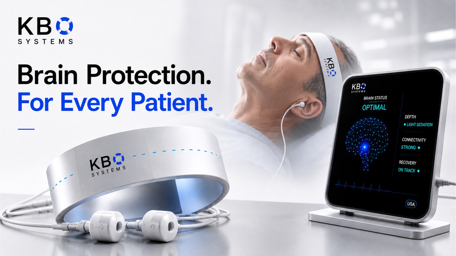 KBO Systems: Brain Protection. For Every Patient. A patient wearing the KBO headband and earphone beside the headband and bedside monitor.